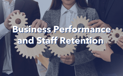 Business Performance and Staff Retention