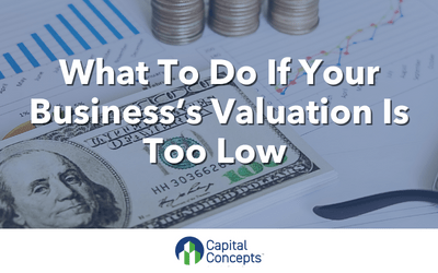 What To Do If Your Business’s Valuation Is Too Low