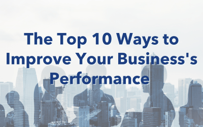 Top 10 Ways to Improve Your Business’s Performance 