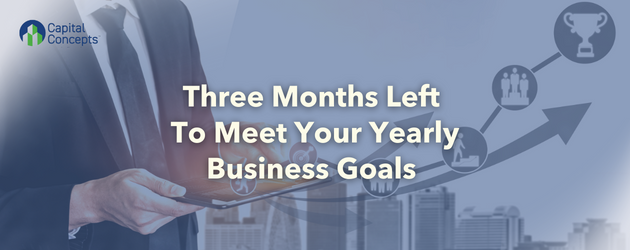 If you are a business owner who took time to set business goals for this year, it’s crunch time.