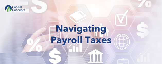 navigate the complexities of payroll taxes and avoid potential business-threatening pitfalls.