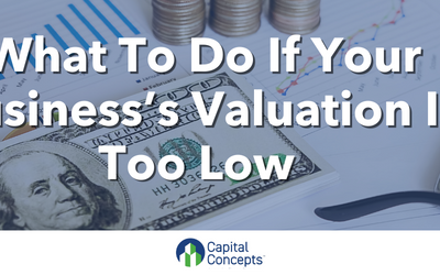 What To Do If Your Business’s Valuation Is Too Low